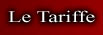 Le Tariffe