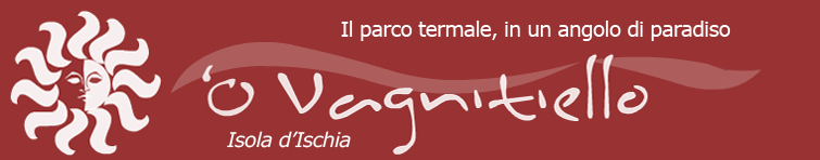 O'Vagnitiello Ischia - Parco termale, in un angolo di paradiso - Isola d'Ischia